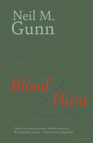 Blood Hunt - Neil M Gunn [KSIĄŻKA]