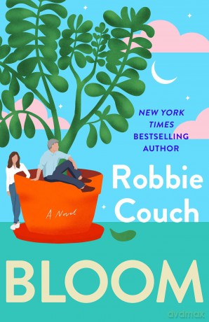 Bloom: A Novel - Robbie Couch [KSIĄŻKA]