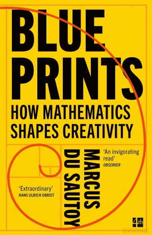Blueprints: How mathematics shapes creativity - Marcus Du Sautoy [KSIĄŻKA]