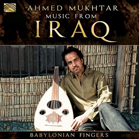 Ahmed Mukhtar: Music From Iraq ? Babylonian Fingers [CD]