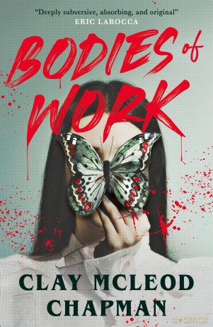 Bodies of Work: A Novella - Clay Mcleod Chapman [KSIĄŻKA]