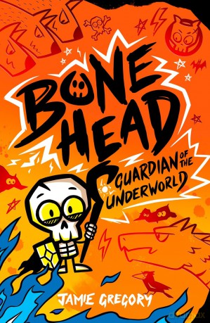Bone Head: Guardian of the Underworld (the laugh-out-loud, high energy, fully illustrated debut for fans of Bunny vs Monkey and Loki!) - Jamie Gregory [KSIĄŻKA]