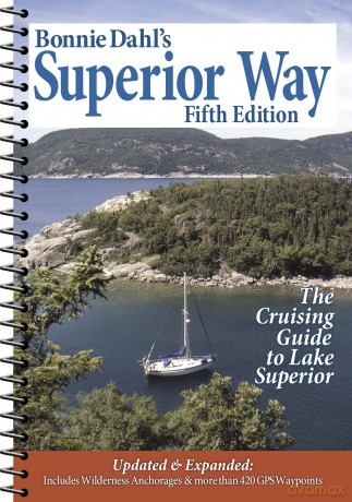 Bonnie Dahl's Superior Way: The Cruising Guide to Lake Superior [KSIĄŻKA]