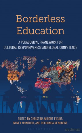 Borderless Education: A Pedagogical Framework for Cultural Responsiveness and Global Competence (Global Teacher Education) - Dummy Author [KSIĄŻKA]