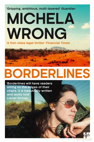 Borderlines: A Gritty Legal Thriller Set in Africa About Moral Compromise and Universal Justice - Michela Wrong [KSIĄŻKA]