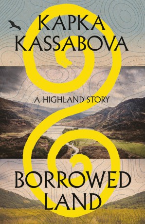 Borrowed Land: A Highland Story - Kapka Kassabova [KSIĄŻKA]