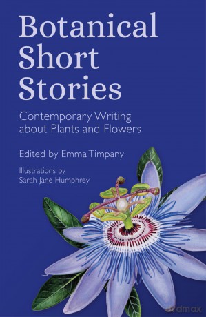 Botanical Short Stories: Contemporary Writing about Plants and Flowers - Emma (Ed) Timpany [KSIĄŻKA]