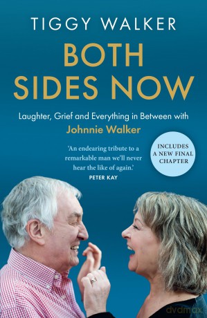 Both Sides Now: Laughter, grief and everything in between with Johnnie Walker - The new inspiring and moving memoir - Tiggy Walker [KSIĄŻKA]