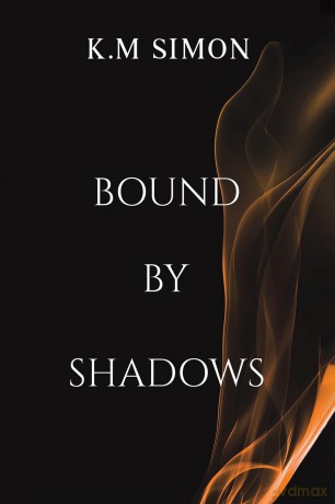 Bound by Shadows - K.M Simon [KSIĄŻKA]