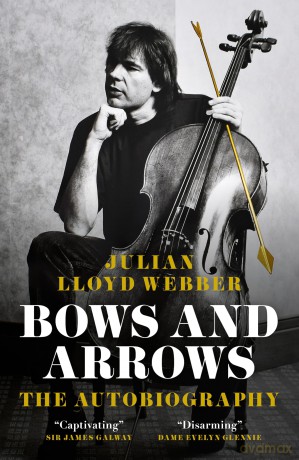 Bows and Arrows: The Autobiography - Julian Webber [KSIĄŻKA]