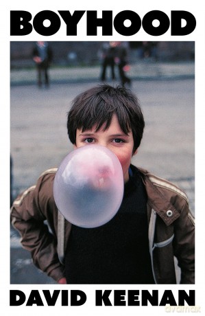 Boyhood: 'A complete triumph' Irvine Welsh - David Keenan [KSIĄŻKA]