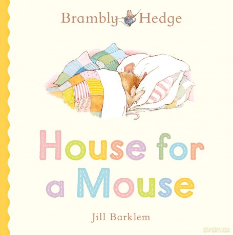 Brambly Hedge: House for a Mouse: A beautiful board book from the creator of Brambly Hedge - Jill Barklem [KSIĄŻKA]