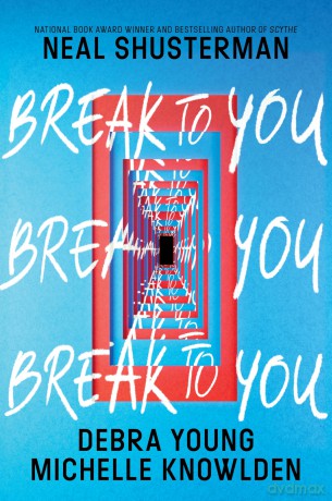 Break to You - Neal Shusterman [KSIĄŻKA]