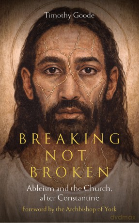 Breaking, not Broken: Ableism and the Church after Constantine [KSIĄŻKA]