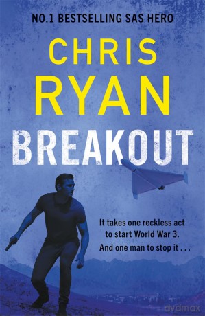 Breakout: The breakneck 2026 thriller from the no.1 bestselling SAS hero - Chris Ryan [KSIĄŻKA]