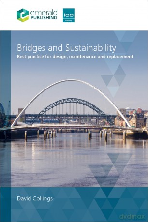 Bridges and Sustainability: Best practice for design, maintenance and replacement - David Collings [KSIĄŻKA]
