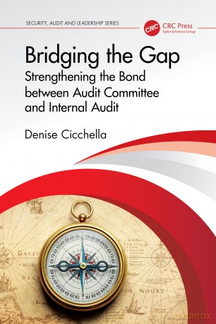 Bridging the Gap: Strengthening the Bond between Audit Committee and Internal Audit (Security, Audit and Leadership Series) - Cicchella Denise [KSIĄŻKA]
