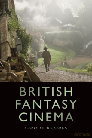British Fantasy Cinema - Rickards Carolyn [KSIĄŻKA]