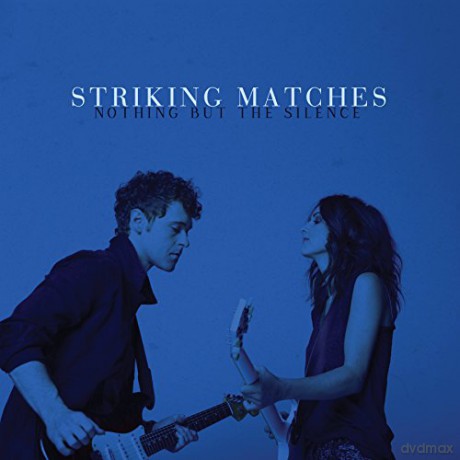 Striking Matches: Nothing But The Silence [CD]