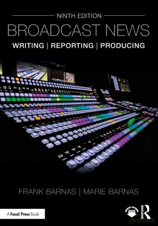 Broadcast News Writing, Reporting, and Producing - Barnas Frank [KSIĄŻKA]