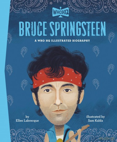 Bruce Springsteen: A Who HQ Illustrated Biography - Ellen Labrecque [KSIĄŻKA]