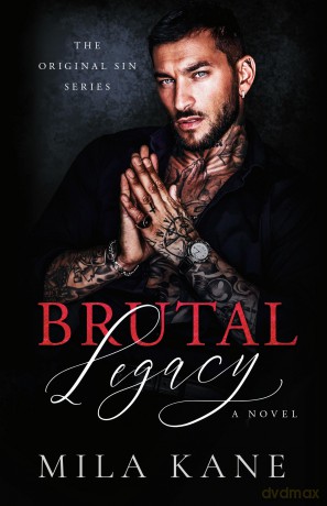 Brutal Legacy: A Novel (Original Sins) - Mila Kane [KSIĄŻKA]