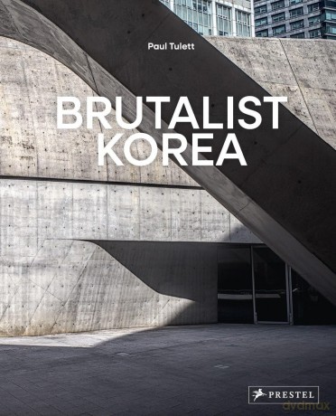 Brutalist Korea: A Photographic Tour of Post-War Korean Architecture - Paul Tulett [KSIĄŻKA]