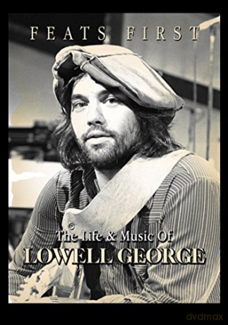 Lowell George -Feats First [DVD]