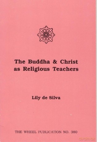 Buddha and Christ as Religious Teachers - Lily De Silva [KSIĄŻKA]