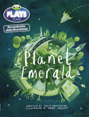 Bug Club Guided Julia Donaldson Plays Year 1 Green Planet Emerald - Donaldson Julia [KSIĄŻKA]