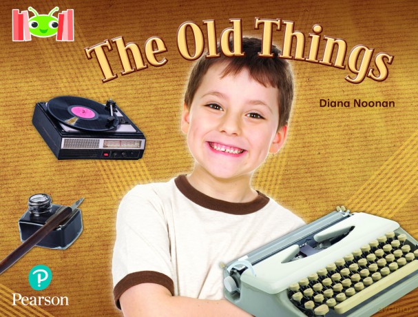 Bug Club Reading Corner: Age 5-7: The Old Things - Diana Noonan [KSIĄŻKA]