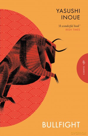 Bullfight (Pushkin Press Classics) - Yasushi Inoue [KSIĄŻKA]