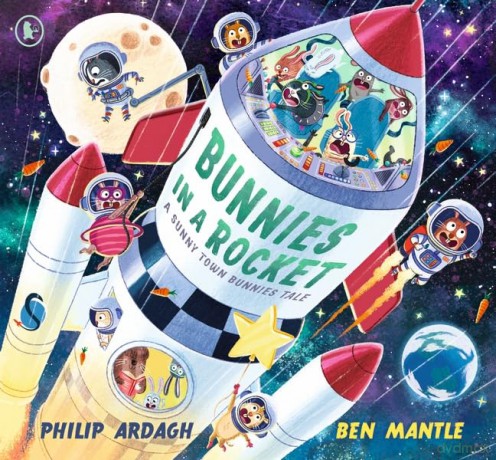Bunnies in a Rocket: HOP, SKIP, BLAST OFF! A funny space adventure for children aged 3-5 - perfect for bedtime and storytime (Sunny Town Bunnies) - Philip Ardagh [KSIĄŻKA]