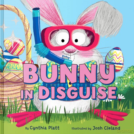 Bunny in Disguise: A Funny Easter Read-Aloud Story about an Egg Hunt for Children (Ages 4-8) (Holidays in Disguise) - Platt Cynthia [KSIĄŻKA]