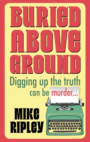 Buried Above Ground - Mike Ripley [KSIĄŻKA]