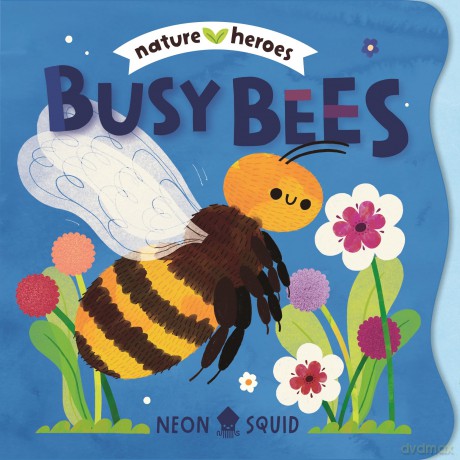 Busy Bees: An adorable peek-through rhyming board book about insects and nature (Nature Heroes) - Neon Squid [KSIĄŻKA]