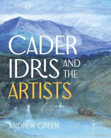 Cader Idris and the Artists - Andrew Green [KSIĄŻKA]