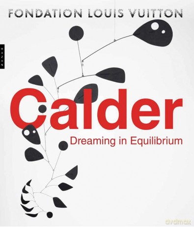 Calder: Dreaming in Equilibrium - Anna Karin Hofbauer [KSIĄŻKA]