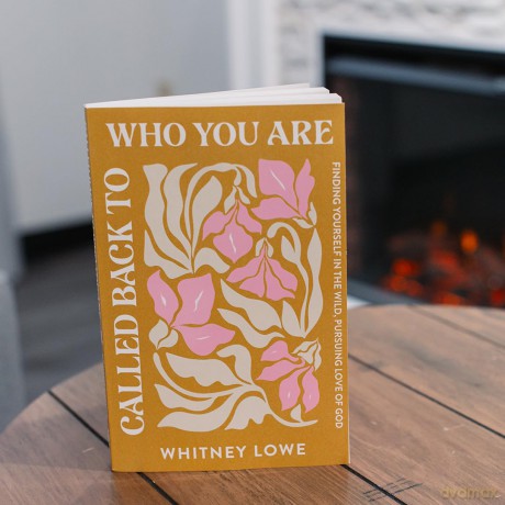 Called Back to Who You Are: Finding Yourself in the Wild, Pursuing Love of God - Lowe Whitney [KSIĄŻKA]