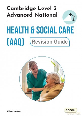 Cambridge Level 3 Advanced National in Health and Social Care (AAQ) Revision Guide - Alison Lockyer [KSIĄŻKA]