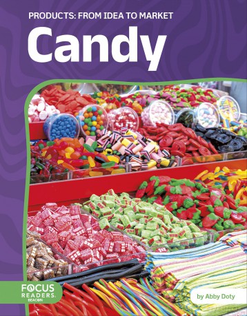 Candy: From Idea to Market (Products: From Idea to Market) - Abby Doty [KSIĄŻKA]