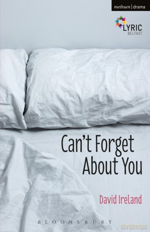 Can't Forget About You (Modern Plays) - David Ireland [KSIĄŻKA]