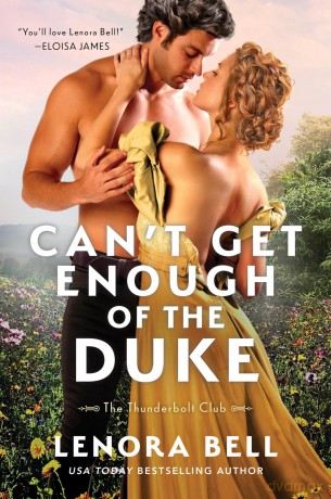 Can't Get Enough of the Duke: A Regency Historical Romance Tale of Unwanted Marriage, Unearthed Secrets, and an Unlikely Love in a Gloomy Castle (The Thunderbolt Club) - Bell Lenora [KSIĄŻKA]