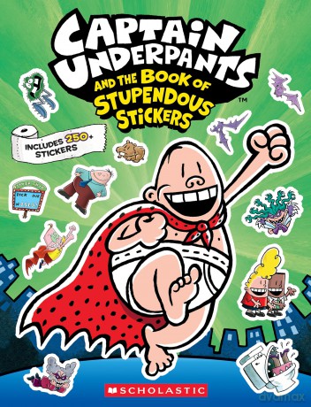 Captain Underpants: Sticker Book: over 250 stickers from the creator of Dog Man: The Official Sticker Book - Scholastic Inc [KSIĄŻKA]