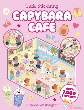 Capybara Cafe Cuties: The Ultimate Cosy Sticker Book (Cutie Stickering) - Scholastic [KSIĄŻKA]