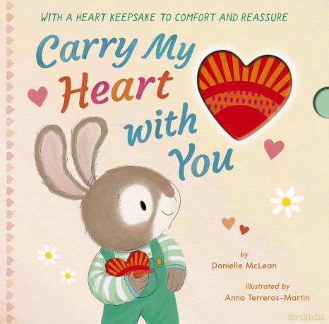 Carry My Heart with You: With a Heart Keepsake to Comfort and Reassure - Danielle Mclean [KSIĄŻKA]