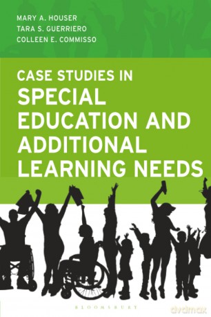 Case Studies in Special Education and Additional Learning Needs (Special Education Law, Policy, and Practice) - Mary Houser [KSIĄŻKA]