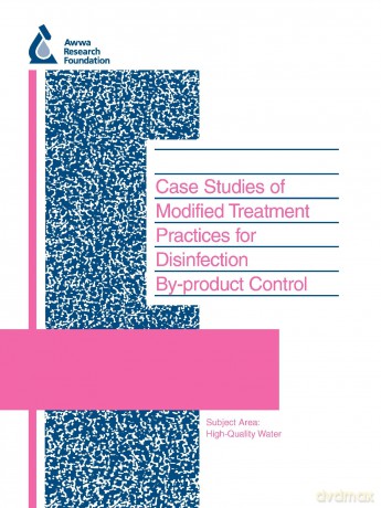 Case Studies of Modified Treatment Practices for Disinfection By-product Control: xxviii (Water Research Foundation Report Series) - No Author Stated [KSIĄŻKA]