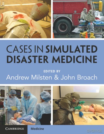Cases in Simulated Disaster Medicine - Andrew Milsten [KSIĄŻKA]