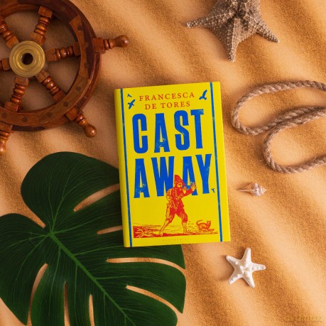 Cast Away: or, the Surprising Adventures of Alexander Selkirk - Francesca De Tores [KSIĄŻKA]